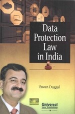 Data Protection Law In India written by Pavan Duggal